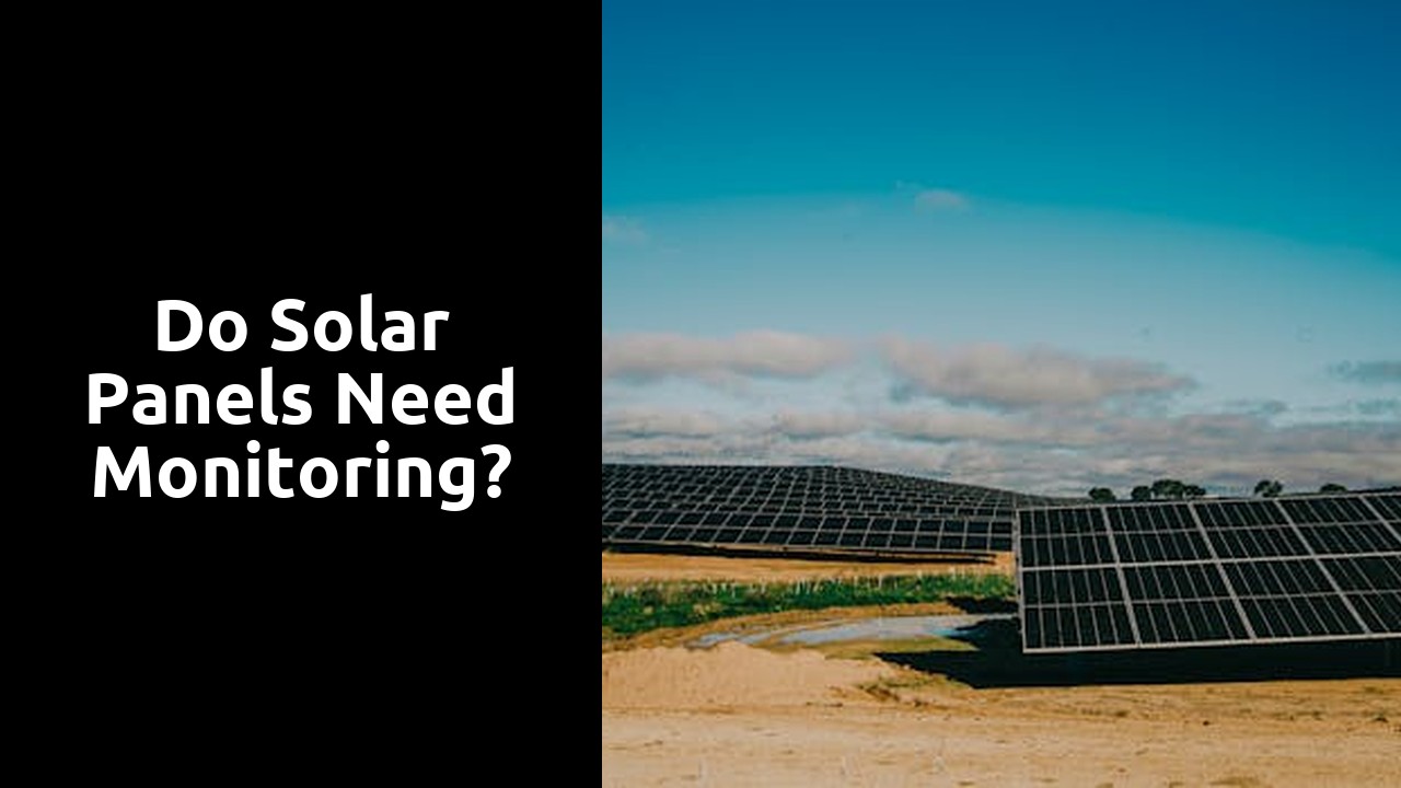 Do solar panels need monitoring?